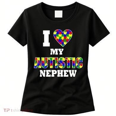 I Love My Autistic Nephew Autism Women's T-Shirt