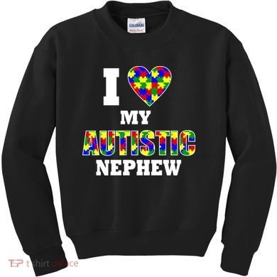 I Love My Autistic Nephew Autism Kids Sweatshirt