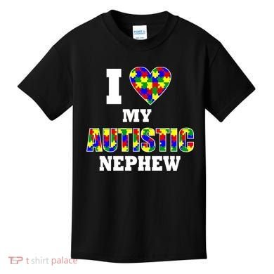 I Love My Autistic Nephew Autism Kids T-Shirt