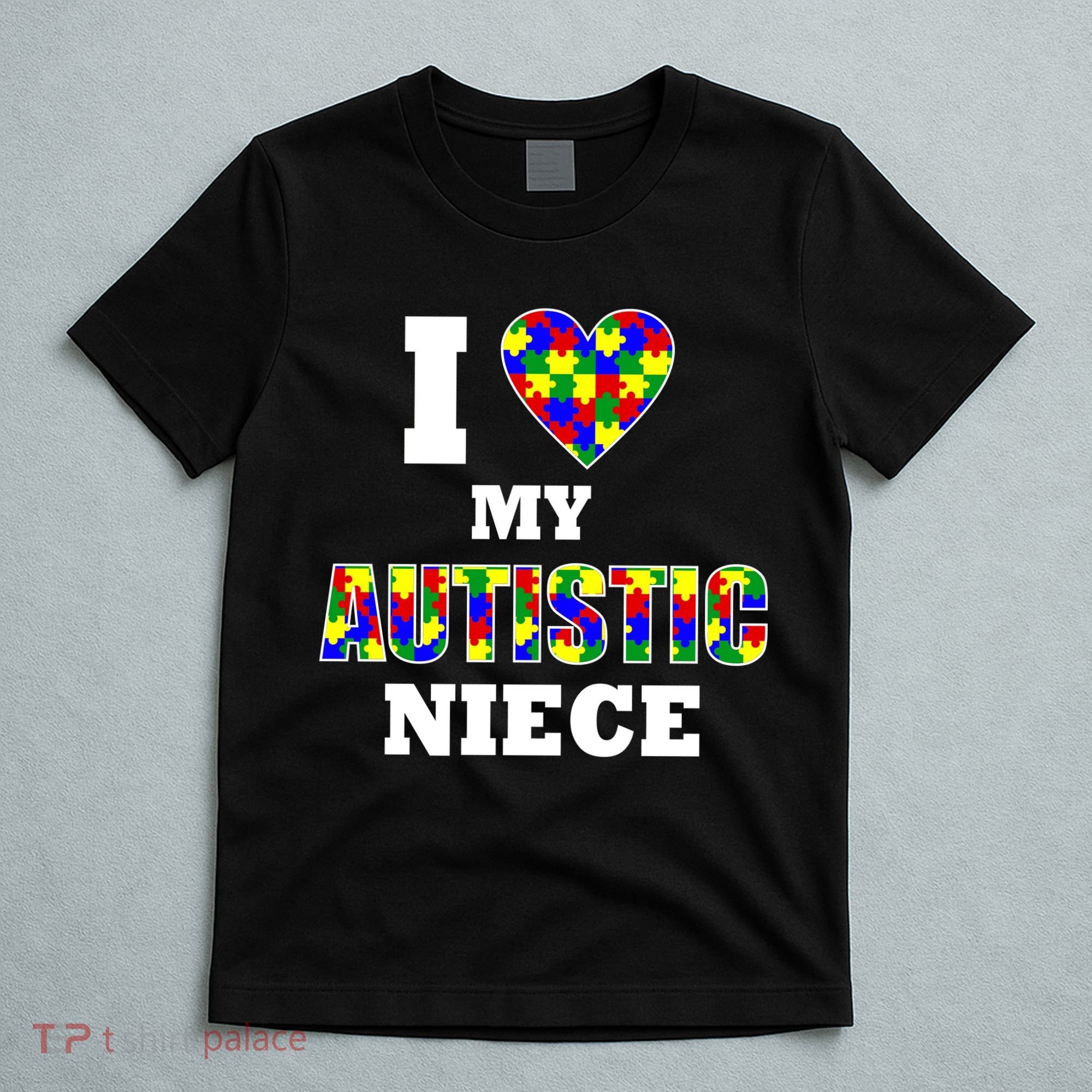 I Love My Autistic Niece Autism T-Shirt
