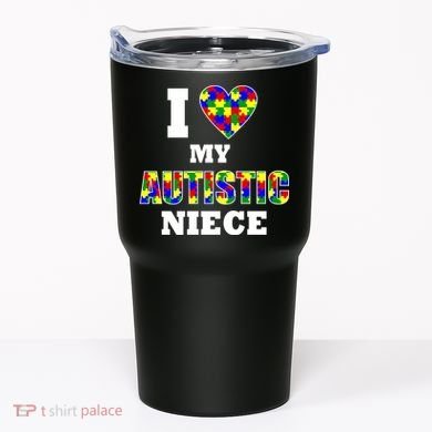 I Love My Autistic Niece Autism Tumbler