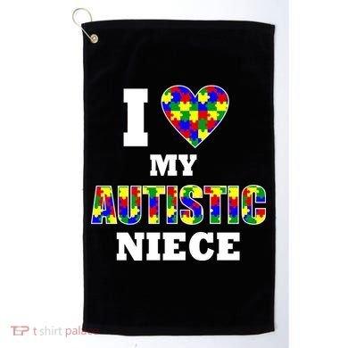 I Love My Autistic Niece Autism Golf Towel