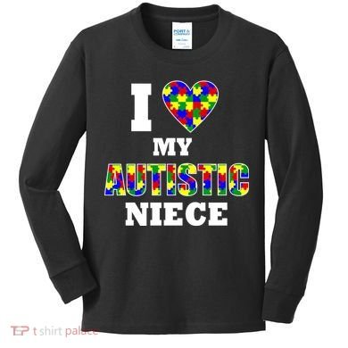 I Love My Autistic Niece Autism Kids Long Sleeve Shirt