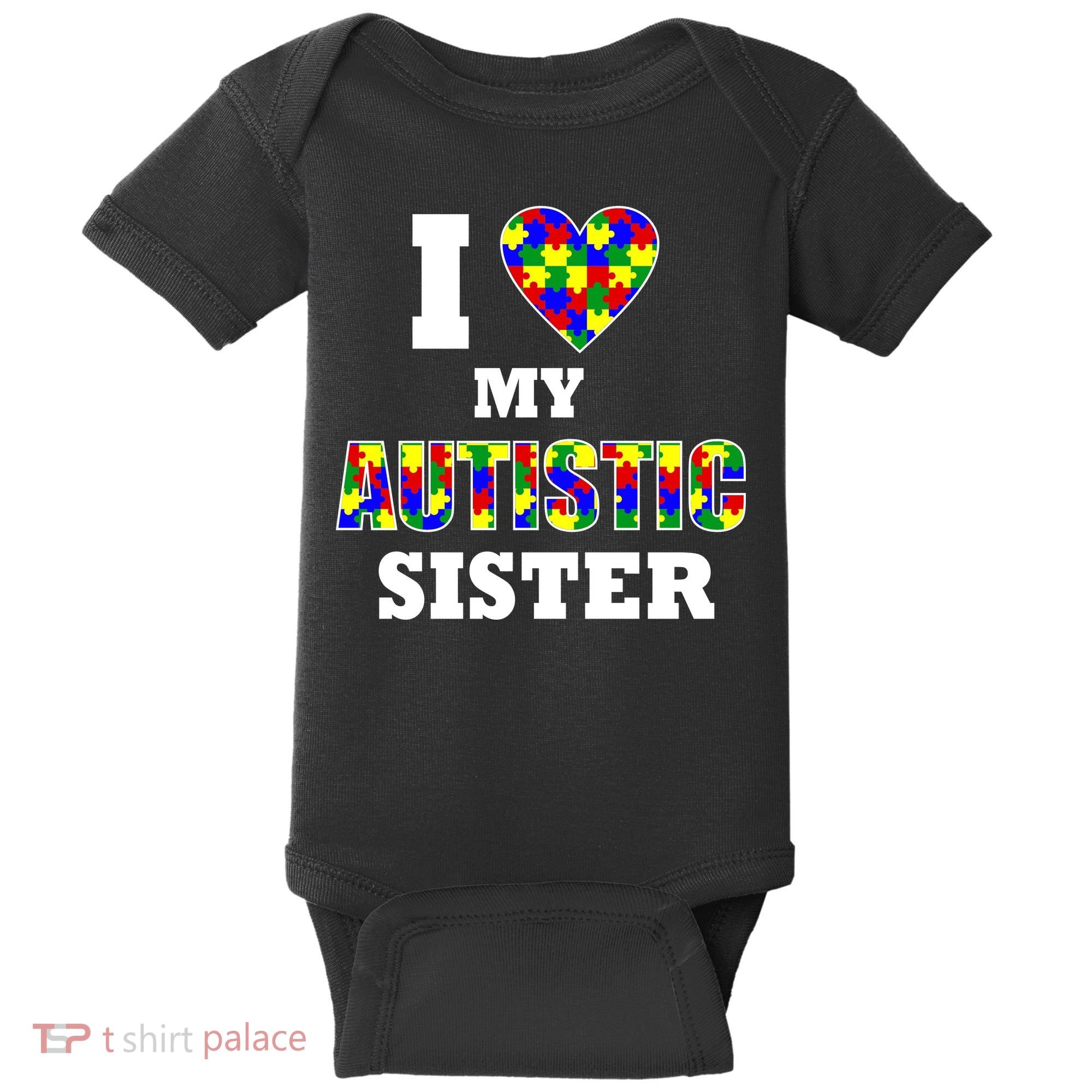 I Love My Autistic Sister Autism Baby Bodysuit