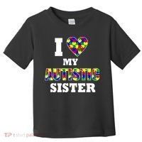 I Love My Autistic Sister Autism Toddler T-Shirt thumb 0