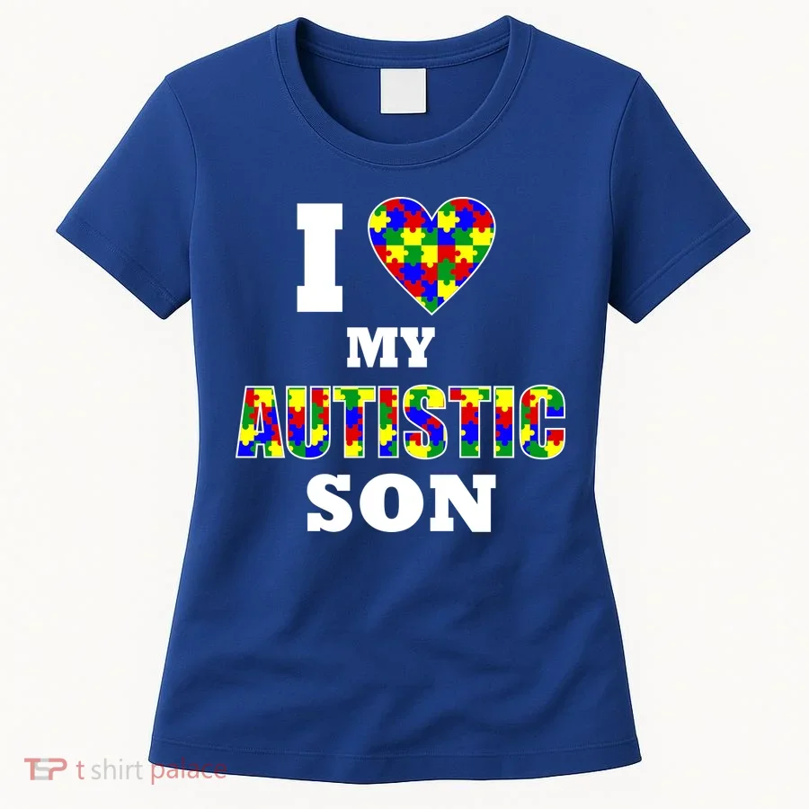 I Love My Autistic Son Autism Women's T-Shirt