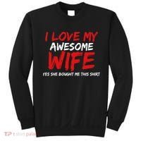 I Love My Awesome Wife Yes She Bought Me This Sweatshirt thumb 0
