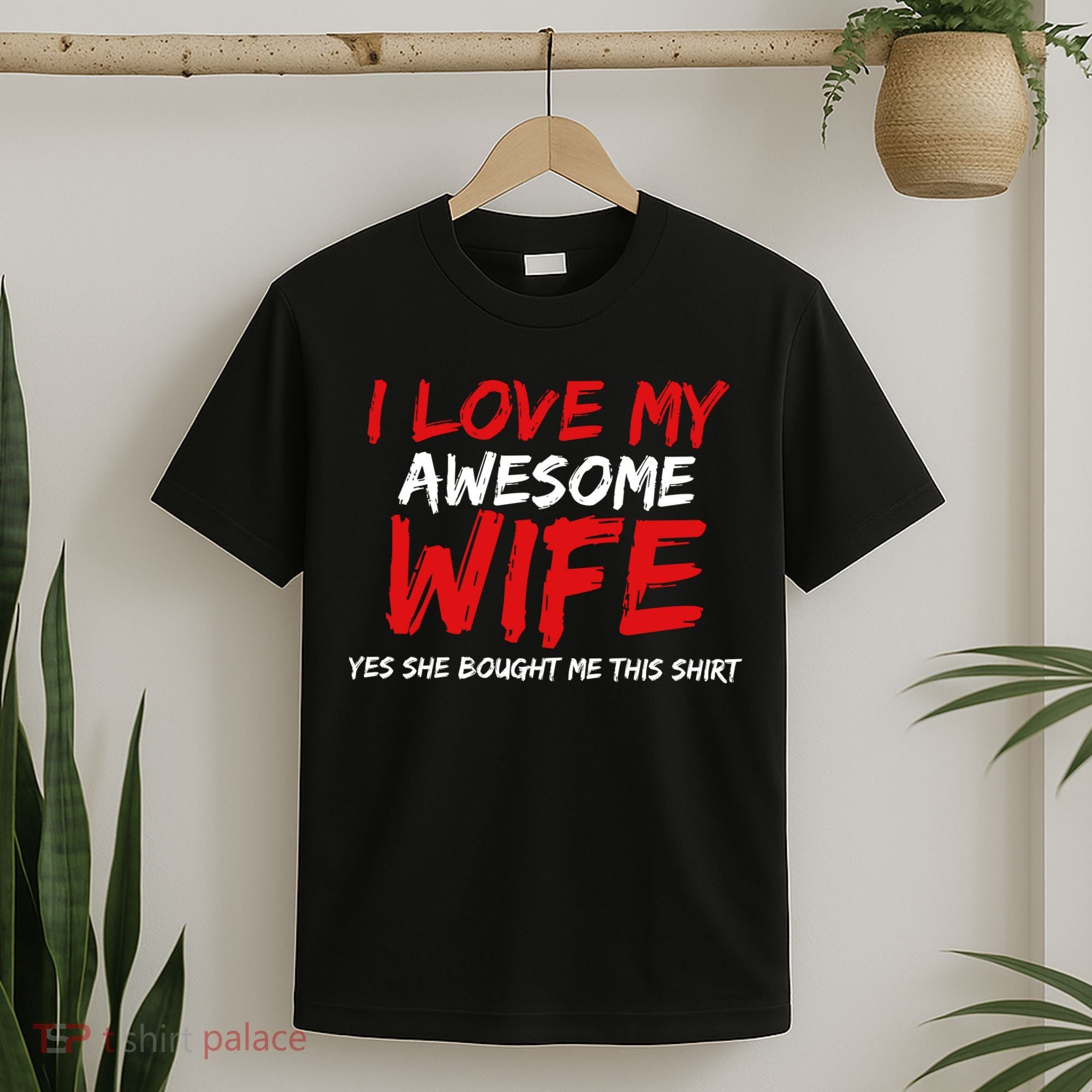 I Love My Awesome Wife Yes She Bought Me This T-Shirt
