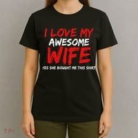 I Love My Awesome Wife Yes She Bought Me This T-Shirt thumb 4