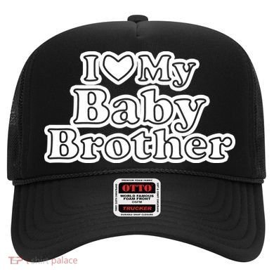 I Love My Baby Brother Hat