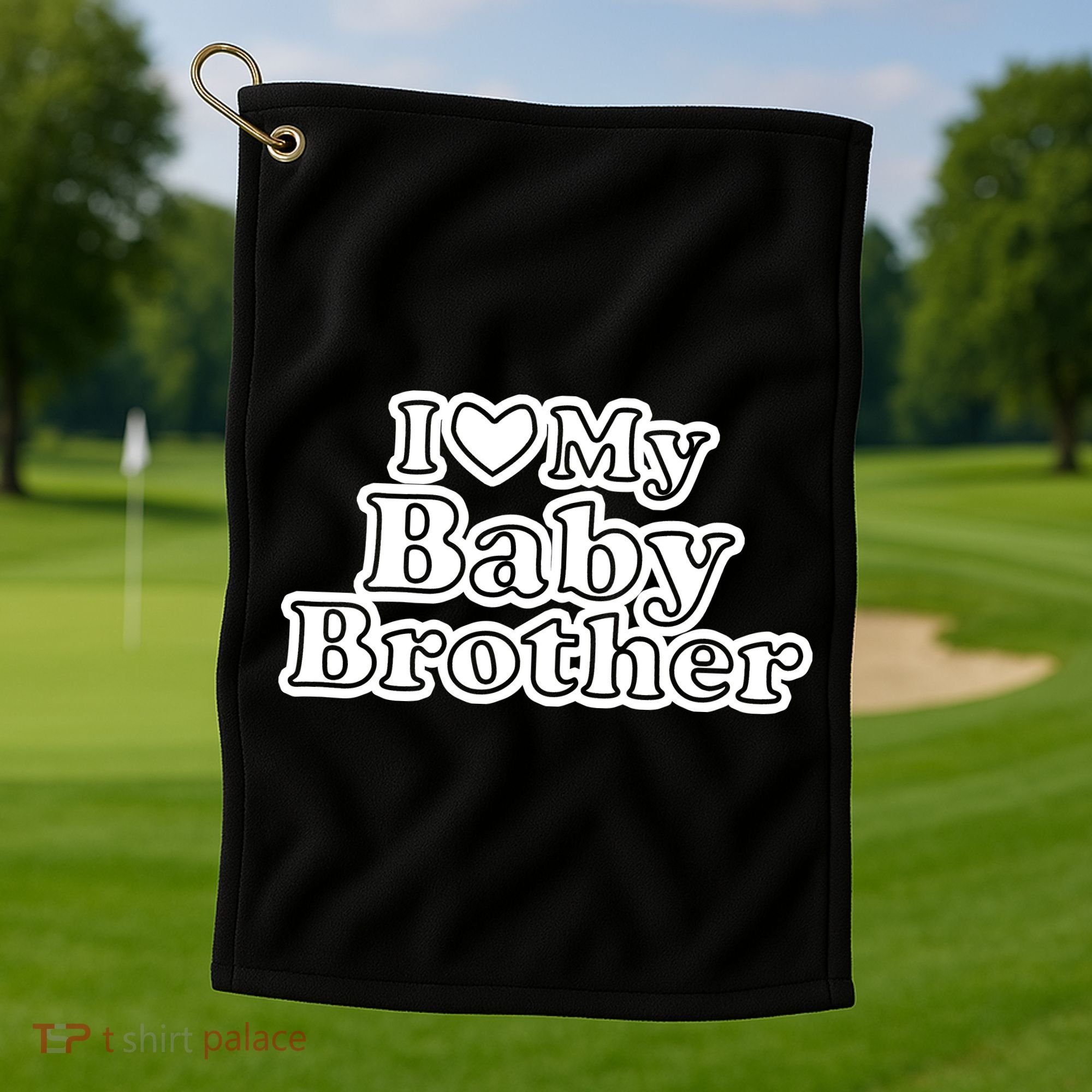 I Love My Baby Brother Golf Towel