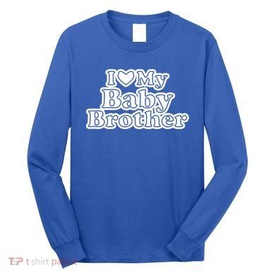 I Love My Baby Brother Long Sleeve Shirt