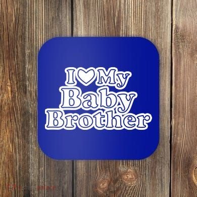 I Love My Baby Brother Coaster