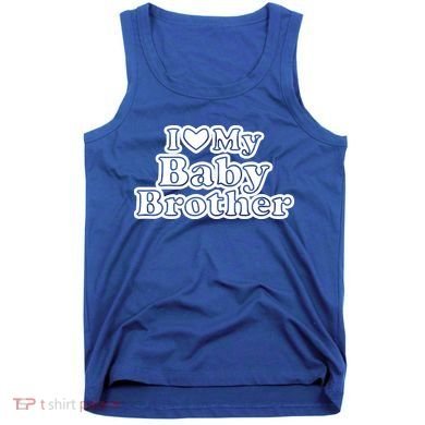 I Love My Baby Brother Tank Top