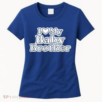 I Love My Baby Brother Women's T-Shirt