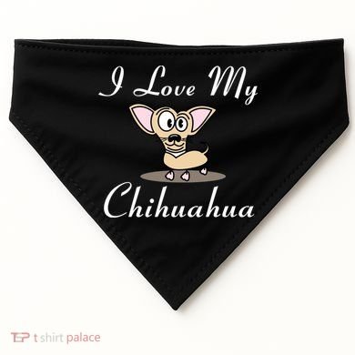 I Love My Chihuahua USA-Made Doggie Bandana
