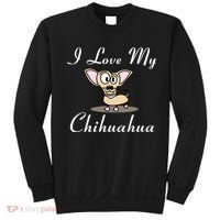 I Love My Chihuahua Sweatshirt thumb 0