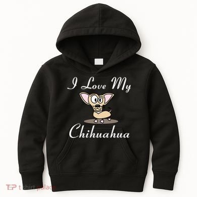 I Love My Chihuahua Kids Hoodie