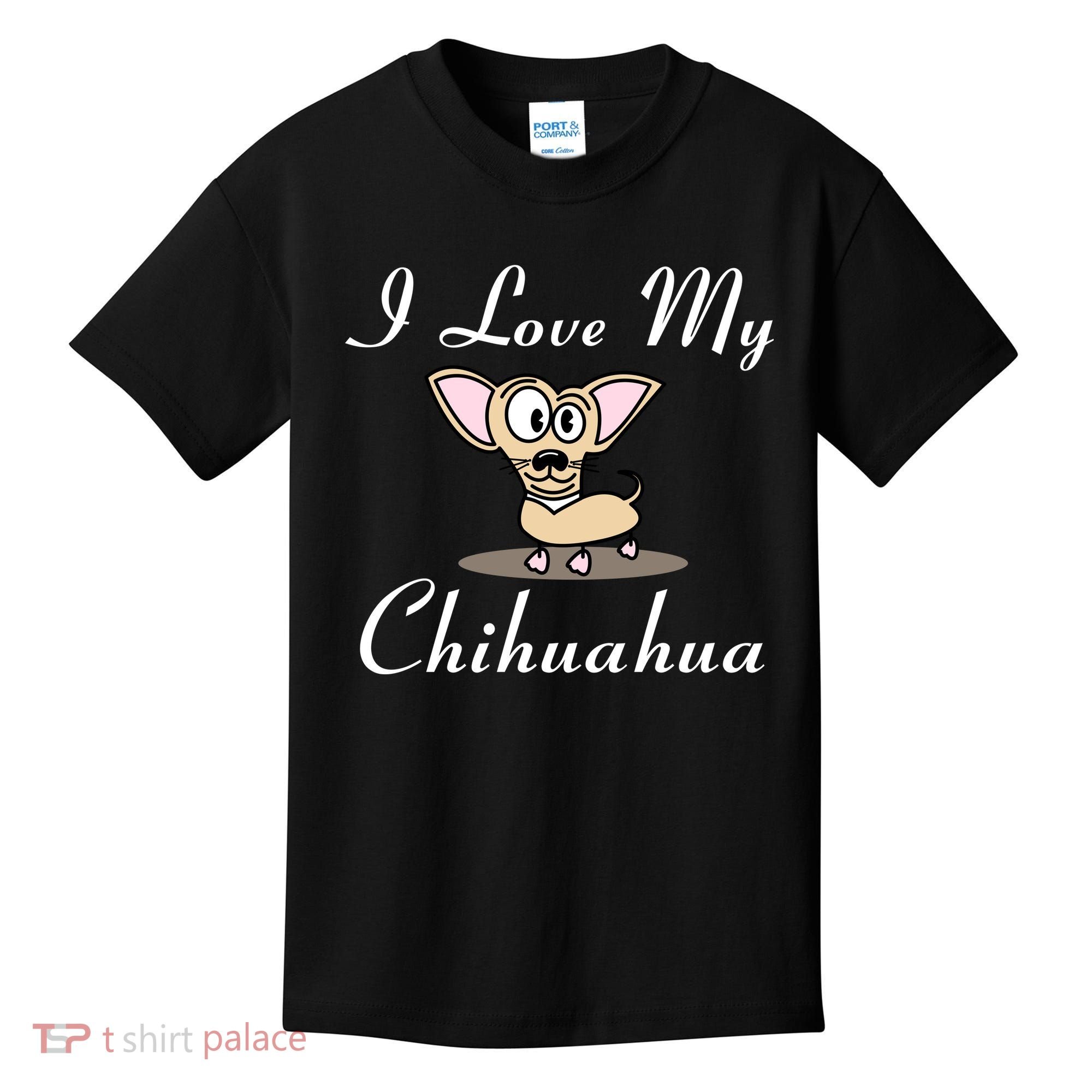 I Love My Chihuahua Kids T-Shirt