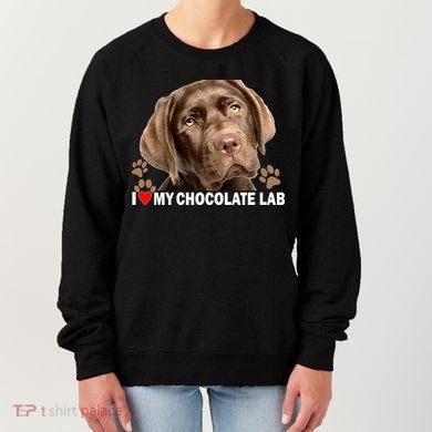 I Love My Chocolate Lab Women's Sweatshirt