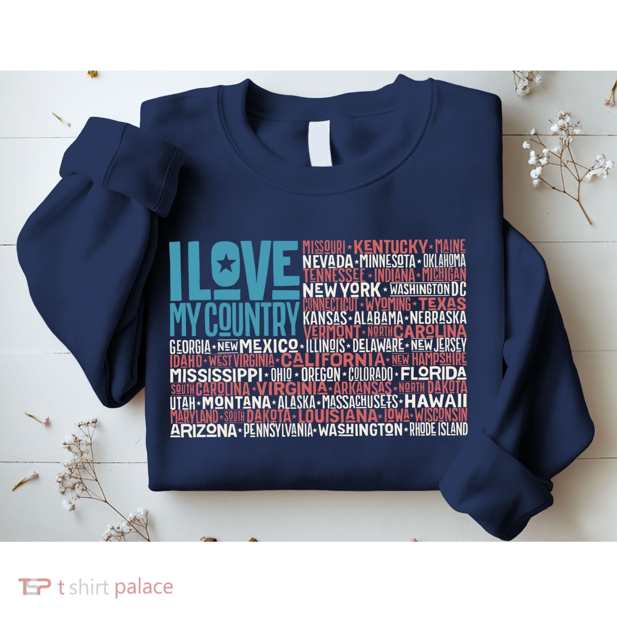 I Love My Country USA State Flag Sweatshirt