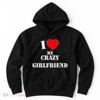 I Love My Crazy Girlfriend Hoodie thumb 0