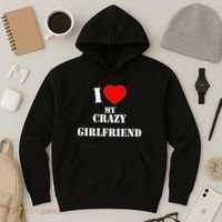 I Love My Crazy Girlfriend Hoodie thumb 3