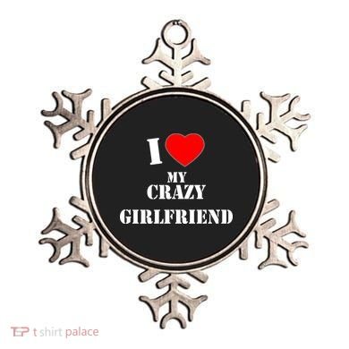 I Love My Crazy Girlfriend Ornament