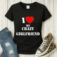 I Love My Crazy Girlfriend Women's T-Shirt thumb 3