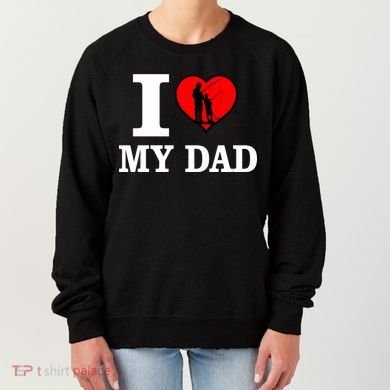 I Love My Dad Heart Women's Sweatshirt