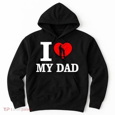 I Love My Dad Heart Hoodie