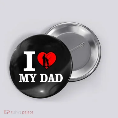 I Love My Dad Heart Button