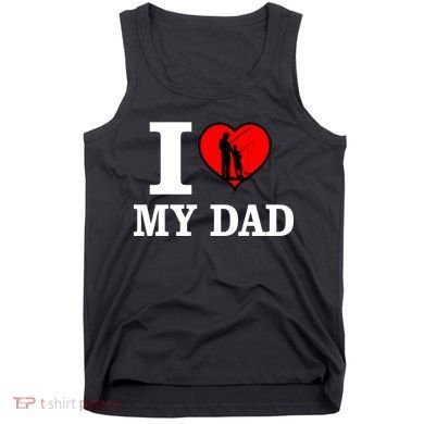 I Love My Dad Heart Tank Top