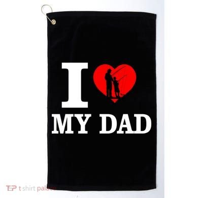 I Love My Dad Heart Golf Towel
