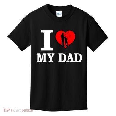 I Love My Dad Heart Kids T-Shirt
