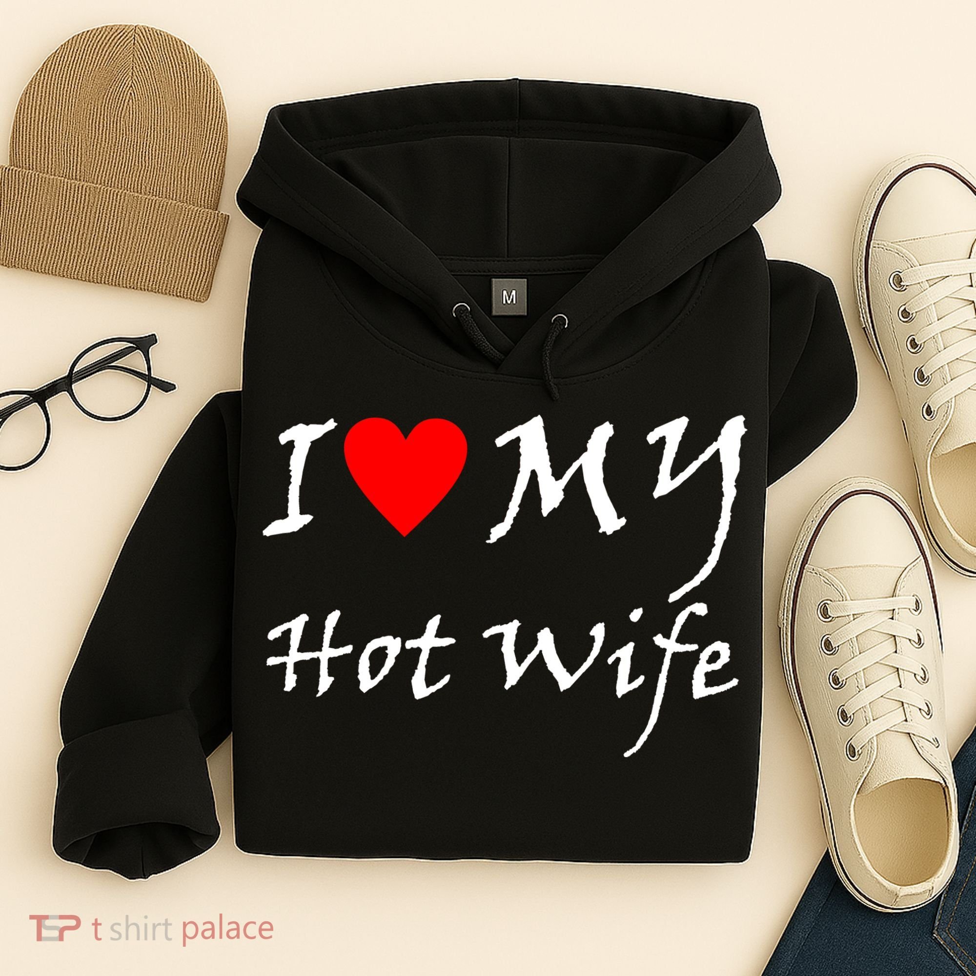 I Love My Hot Wife Hoodie