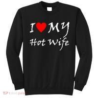 I Love My Hot Wife Sweatshirt thumb 0
