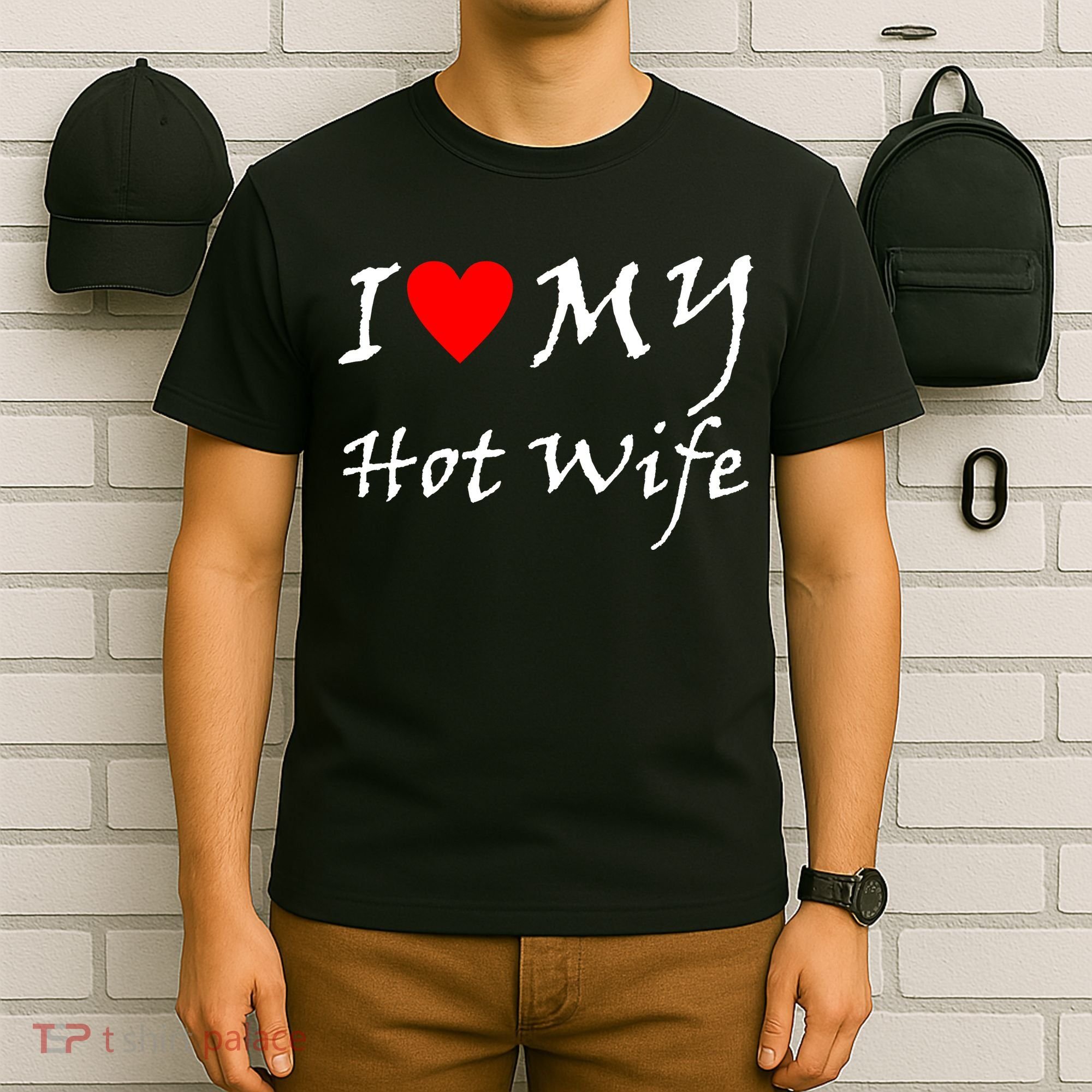 I Love My Hot Wife T-Shirt