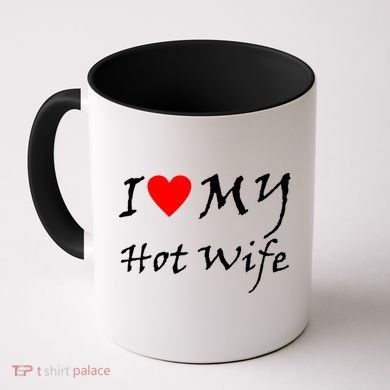 I Love My Hot Wife Coffee Mug