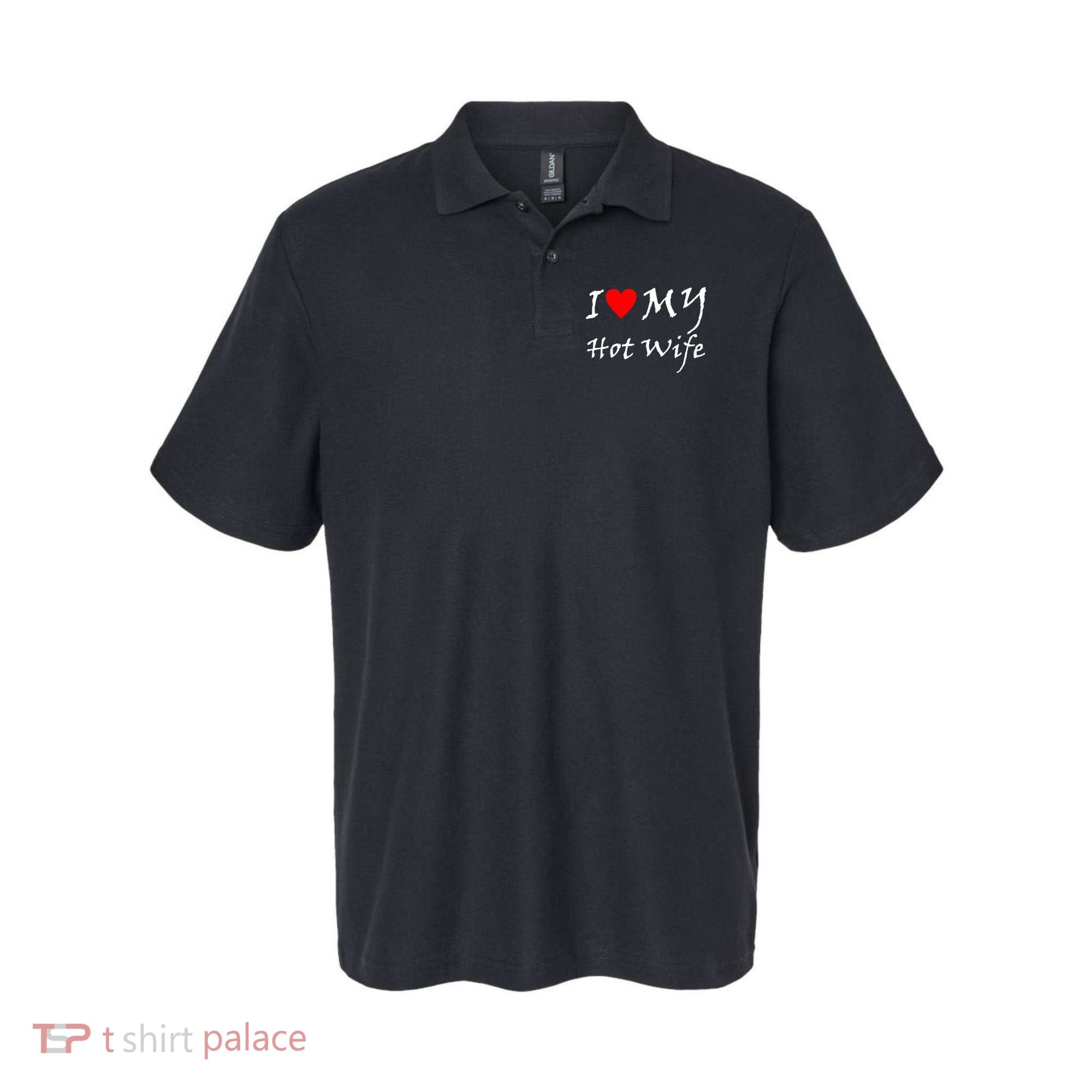 I Love My Hot Wife Polo