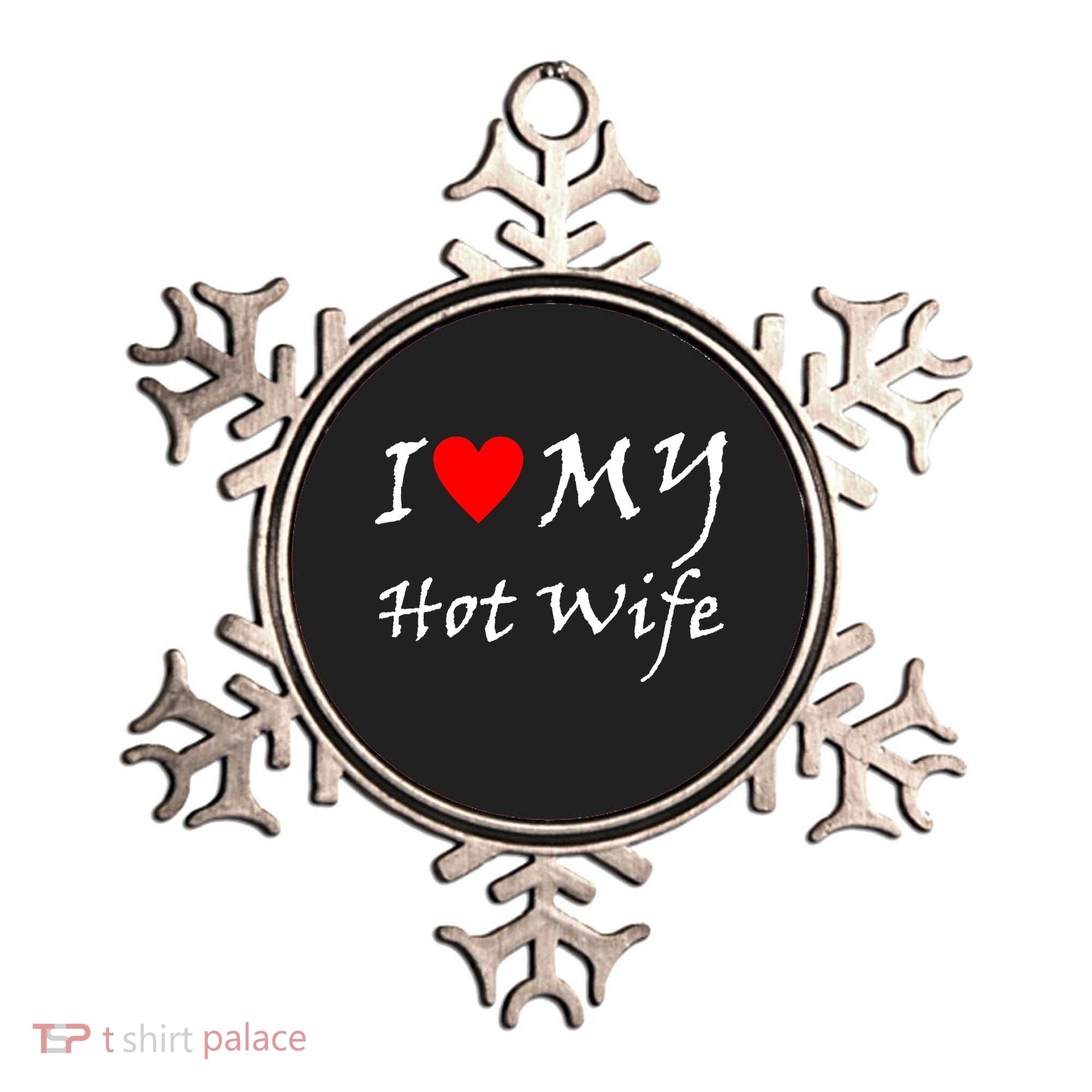 I Love My Hot Wife Ornament