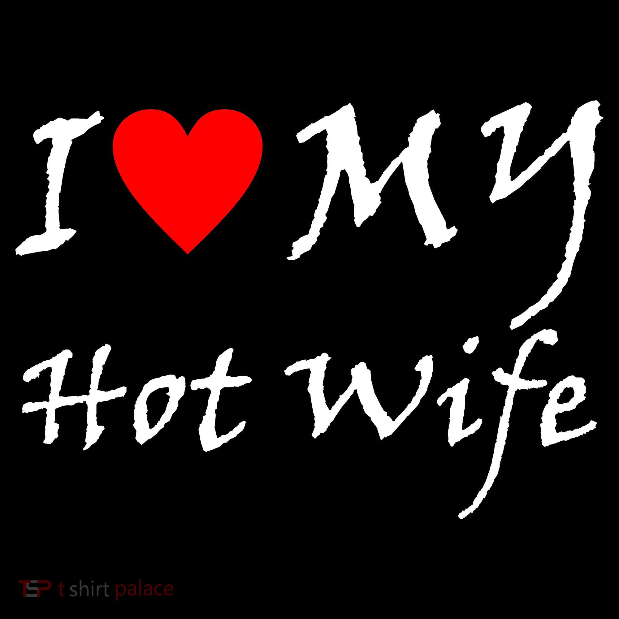I Love My Hot Wife Women's Tank Top