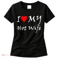 I Love My Hot Wife Women's T-Shirt thumb 0