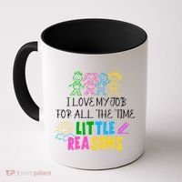 I Love My Job For All The Time Little Reasons Coffee Mug thumb 0
