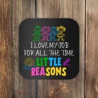 I Love My Job For All The Time Little Reasons Coaster thumb 0