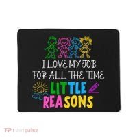 I Love My Job For All The Time Little Reasons Mousepad thumb 0