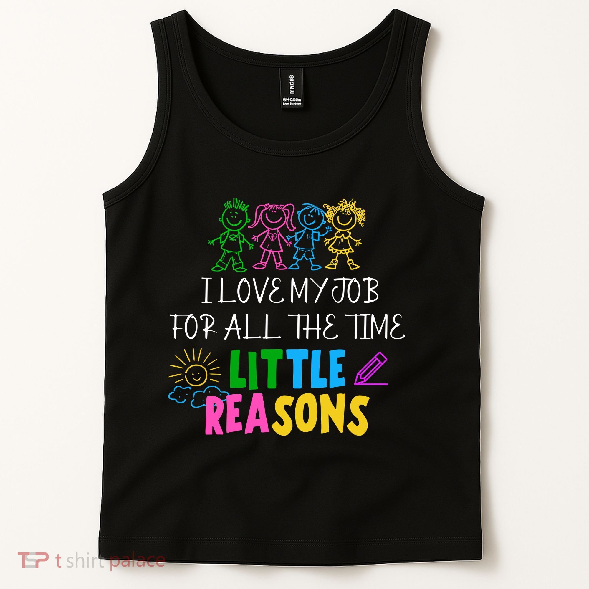 I Love My Job For All The Time Little Reasons Tank Top