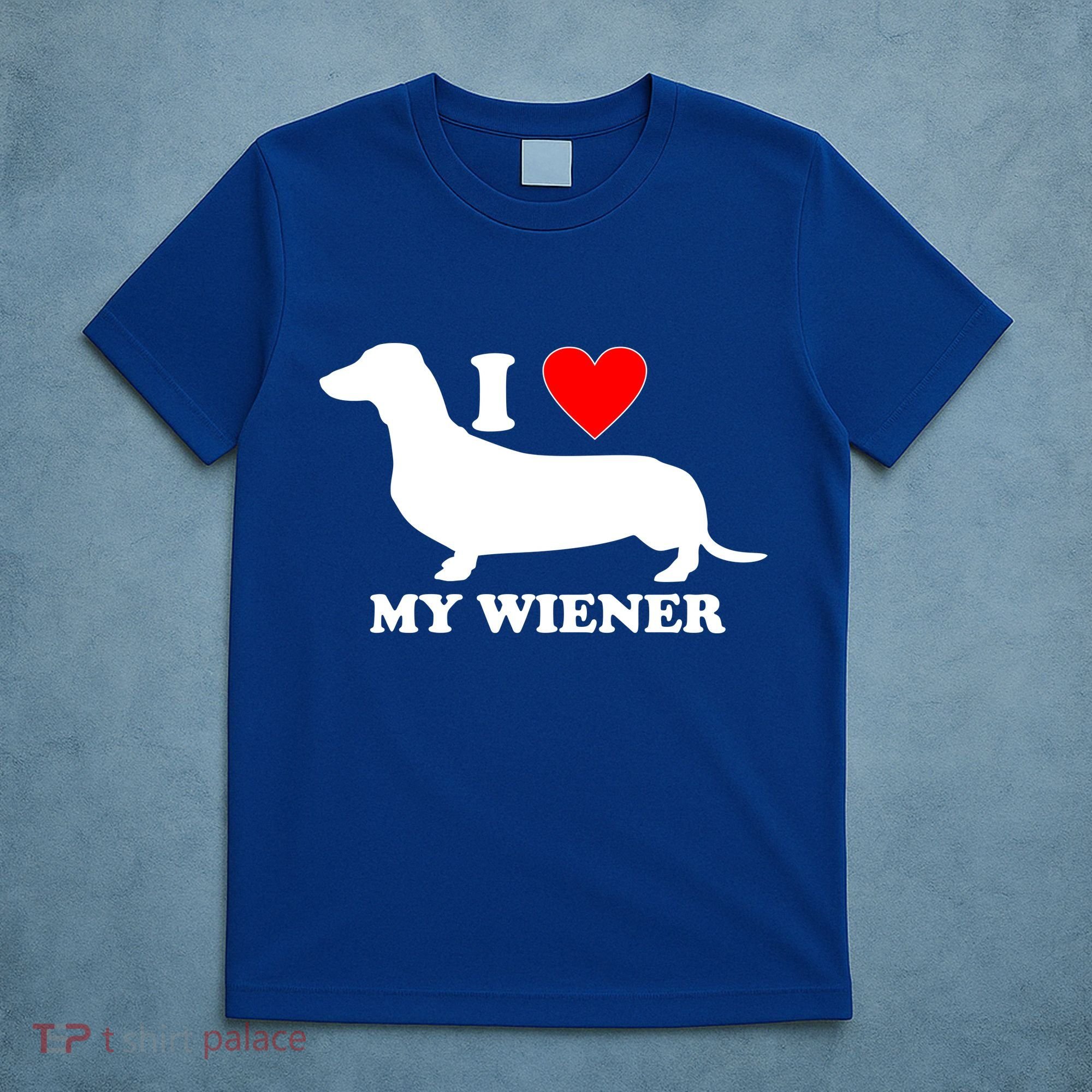 I Love My Wiener T-Shirt