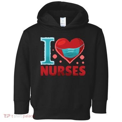 I Love Nurses Toddler Hoodie