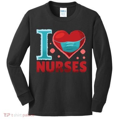I Love Nurses Kids Long Sleeve Shirt